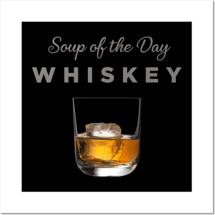 Whiskey Soup of the Day Posters and Art